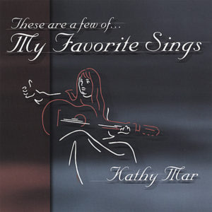My Favorite Sings — Kathy Mar