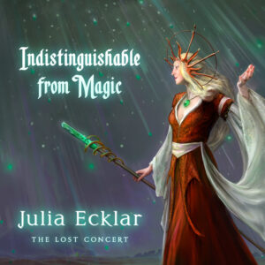 Indistinguishable from Magic — Julia Ecklar