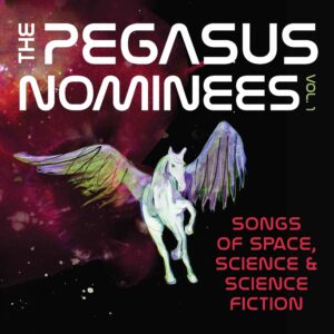 The Pegasus Nominees, Vol. 1: Songs of Space, Science & Science Fiction
