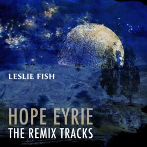 Hope Eyrie: The Remix Tracks